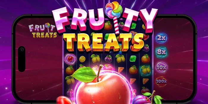 Strategi Tepat Bermain Slot Fruity Treats Agar Untung Besar