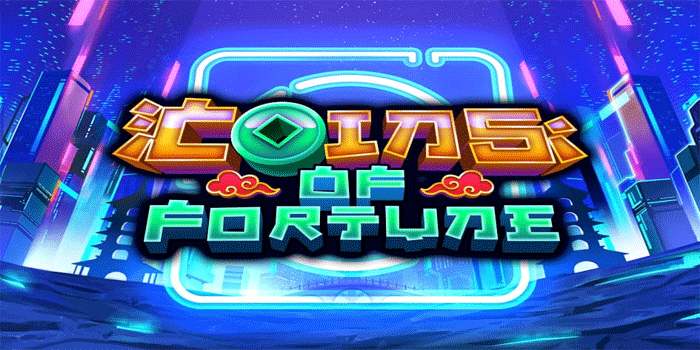 Tips Terbukti Mendapatkan Keuntungan Besar Slot Coins of Fortune